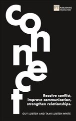 Connect: Resolve conflict, improve communication, strengthen relationships hind ja info | Eneseabiraamatud | kaup24.ee