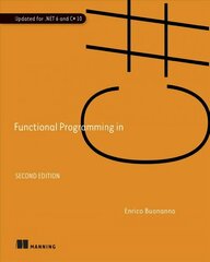 Functional Programming in C# 2nd edition hind ja info | Majandusalased raamatud | kaup24.ee