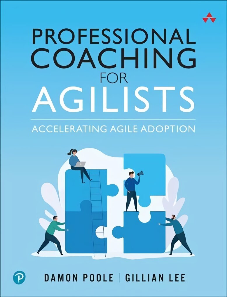 Professional Coaching for Agilists: Accelerating Agile Adoption цена и информация | Majandusalased raamatud | kaup24.ee