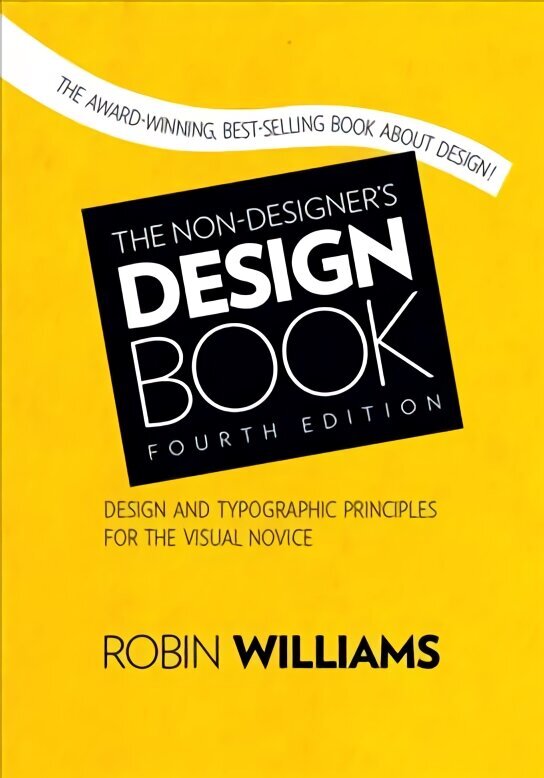Non-Designer's Design Book, The 4th edition hind ja info | Kunstiraamatud | kaup24.ee