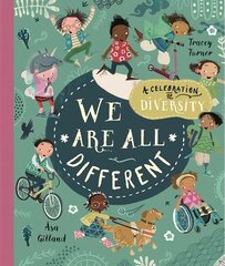 We Are All Different: A Celebration of Diversity! Illustrated edition цена и информация | Книги для подростков и молодежи | kaup24.ee