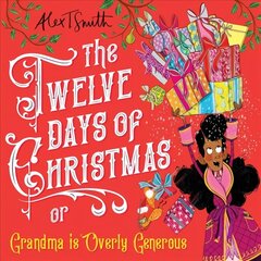 Twelve Days of Christmas: Grandma is Overly Generous цена и информация | Книги для подростков и молодежи | kaup24.ee