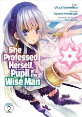 She Professed Herself Pupil of the Wise Man (Manga) Vol. 2 hind ja info | Fantaasia, müstika | kaup24.ee