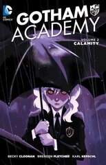 Gotham Academy Vol. 2: Calamity, Volume 2 цена и информация | Фантастика, фэнтези | kaup24.ee