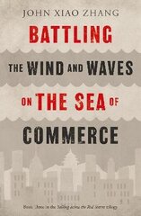 Battling the Wind and Waves on the Sea of Commerce hind ja info | Romaanid  | kaup24.ee