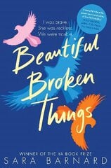 Beautiful Broken Things hind ja info | Noortekirjandus | kaup24.ee