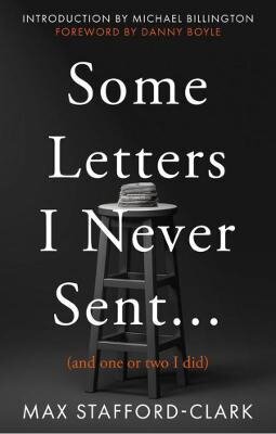Some Letters I Never Sent...: (And one or two I did) hind ja info | Elulooraamatud, biograafiad, memuaarid | kaup24.ee