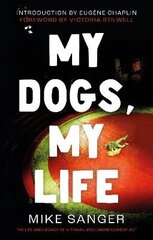 My Dogs, My Life: The Life and Legacy of a Travelling Canine Comedy Act hind ja info | Elulooraamatud, biograafiad, memuaarid | kaup24.ee