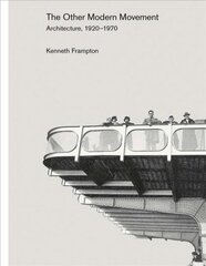 Other Modern Movement: Architecture, 1920-1970 цена и информация | Книги по архитектуре | kaup24.ee