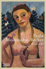 Paula Modersohn-Becker: A Life in Art цена и информация | Книги об искусстве | kaup24.ee