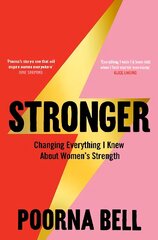 Stronger: Changing Everything I Knew About Women's Strength hind ja info | Eneseabiraamatud | kaup24.ee