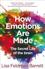 How Emotions Are Made: The Secret Life of the Brain hind ja info | Eneseabiraamatud | kaup24.ee