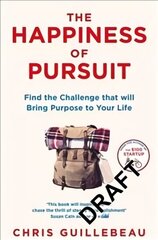 Happiness of Pursuit: Find the Quest that will Bring Purpose to Your Life Main Market Ed. hind ja info | Eneseabiraamatud | kaup24.ee