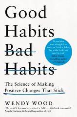 Good Habits, Bad Habits: The Science of Making Positive Changes That Stick цена и информация | Самоучители | kaup24.ee