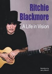 Ritchie Blackmore: A Life In Vision цена и информация | Биографии, автобиогафии, мемуары | kaup24.ee