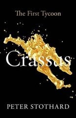 Crassus: The First Tycoon hind ja info | Elulooraamatud, biograafiad, memuaarid | kaup24.ee