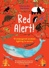 Red Alert!: 15 Endangered Animals Fighting to Survive цена и информация | Книги для подростков и молодежи | kaup24.ee