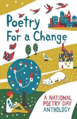 Poetry for a Change: A National Poetry Day Anthology hind ja info | Noortekirjandus | kaup24.ee