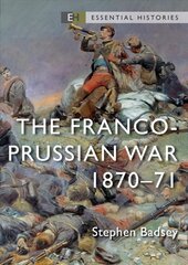 Franco-Prussian War: 1870-71 цена и информация | Исторические книги | kaup24.ee