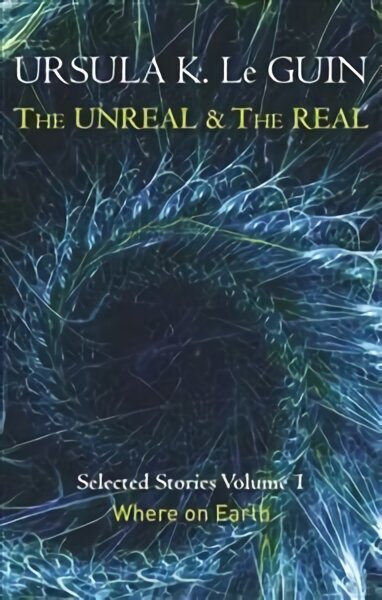 Unreal and the Real Volume 1: Volume 1: Where on Earth, Volume 1, The Unreal and the Real Volume 1 Where on Earth цена и информация | Fantaasia, müstika | kaup24.ee