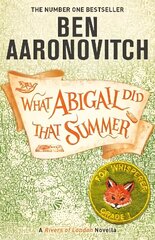 What Abigail Did That Summer: A Rivers Of London Novella цена и информация | Фантастика, фэнтези | kaup24.ee