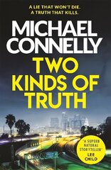 Two Kinds of Truth: A Harry Bosch Thriller hind ja info | Fantaasia, müstika | kaup24.ee