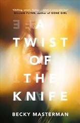 Twist of the Knife: 'A twisting, high-stakes story... Brilliant' Shari Lapena, author of The Couple Next Door hind ja info | Fantaasia, müstika | kaup24.ee