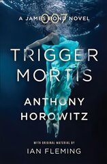 Trigger Mortis: A James Bond Novel hind ja info | Fantaasia, müstika | kaup24.ee