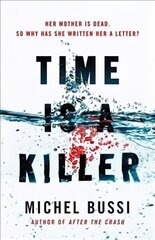 Time is a Killer: From the bestselling author of After the Crash цена и информация | Фантастика, фэнтези | kaup24.ee