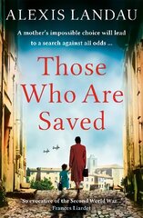 Those Who Are Saved: A gripping and heartbreaking World War II story цена и информация | Фантастика, фэнтези | kaup24.ee