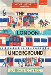 London Underground: 50 Things to See and Do цена и информация | Путеводители, путешествия | kaup24.ee