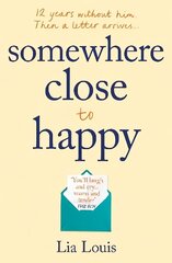 Somewhere Close to Happy: The heart-warming, laugh-out-loud debut of the year цена и информация | Фантастика, фэнтези | kaup24.ee