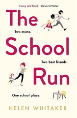 School Run: A laugh-out-loud novel full of humour and heart цена и информация | Фантастика, фэнтези | kaup24.ee