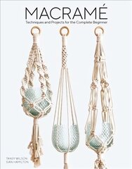 Macrame: tehnikad ja projektid võistlejatele algajatele цена и информация | Книги об искусстве | kaup24.ee