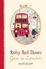 Ruby Red Shoes Goes To London цена и информация | Книги для малышей | kaup24.ee