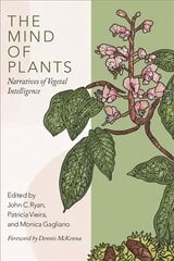 Mind of Plants: Narratives of Vegetal Intelligence цена и информация | Книги о питании и здоровом образе жизни | kaup24.ee