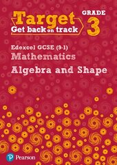 Target Grade 3 Edexcel GCSE (9-1) Mathematics Algebra and Shape Workbook цена и информация | Книги для подростков и молодежи | kaup24.ee