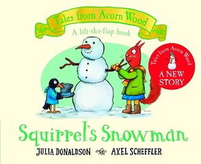 Squirrel's Snowman: A new Tales from Acorn Wood story hind ja info | Väikelaste raamatud | kaup24.ee