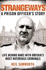 Strangeways: A Prison Officer's Story hind ja info | Elulooraamatud, biograafiad, memuaarid | kaup24.ee