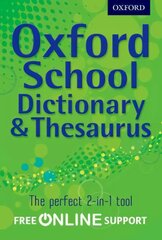 Oxford School Dictionary & Thesaurus: A one-stop dictionary & thesaurus for upper primary school цена и информация | Книги для подростков и молодежи | kaup24.ee