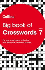 Big Book of Crosswords 7: 300 Quick Crossword Puzzles цена и информация | Развивающие книги | kaup24.ee