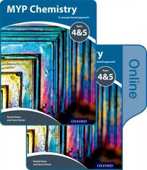 MYP Chemistry Years 4&5: a Concept-Based Approach: Print and Online Pack цена и информация | Книги для подростков и молодежи | kaup24.ee