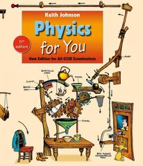 Physics for You: Fifth Edition for All GCSE Examinations 5th Revised edition цена и информация | Книги для подростков и молодежи | kaup24.ee