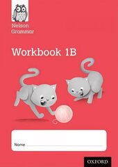 Nelson Grammar Workbook 1B Year 1/P2 Pack of 10 New edition, Part 2 цена и информация | Книги для подростков и молодежи | kaup24.ee