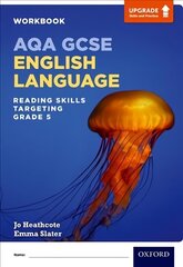 AQA GCSE English Language: Reading Skills Workbook- Targeting Grade 5 цена и информация | Книги для подростков и молодежи | kaup24.ee