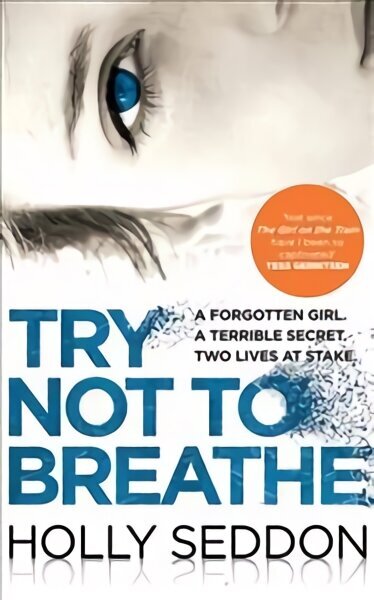 Try Not to Breathe: Gripping psychological thriller bestseller and perfect holiday read Main цена и информация | Fantaasia, müstika | kaup24.ee