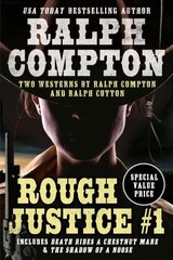 Ralph Compton Double: Rough Justice #1 цена и информация | Фантастика, фэнтези | kaup24.ee