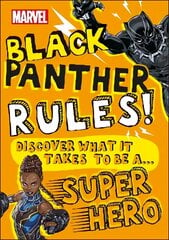 Marvel Black Panther Rules!: Discover what it takes to be a Super Hero hind ja info | Noortekirjandus | kaup24.ee