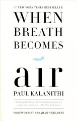 When Breath Becomes Air цена и информация | Биографии, автобиогафии, мемуары | kaup24.ee