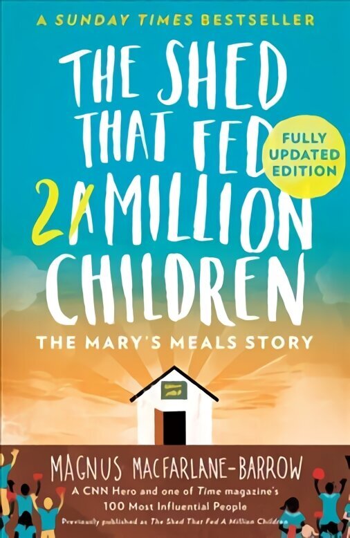 Shed That Fed 2 Million Children: The Mary's Meals Story цена и информация | Elulooraamatud, biograafiad, memuaarid | kaup24.ee